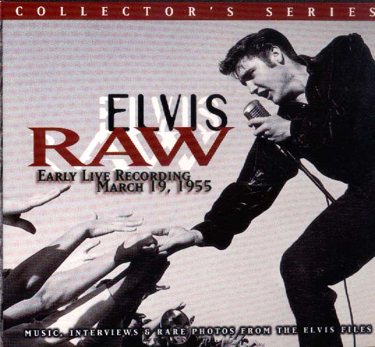 Elvis Presley Raw Elvis Early Live Recording : Front